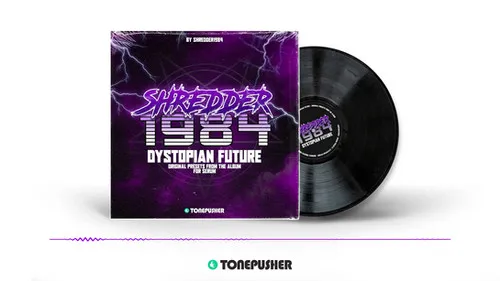 Tonepusher Shredder1984 Tones from Dystopian Future Serum preset collection