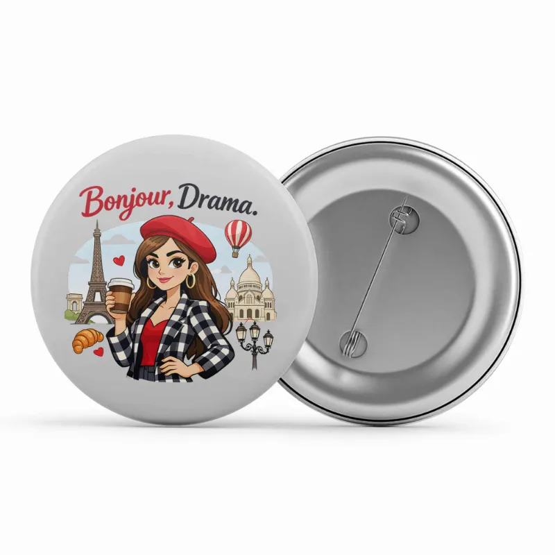 The Banyan Tee US Badge - Bonjour Drama pin button with glossy finish and pin-back