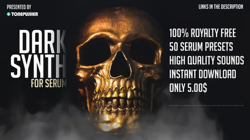 Tonepusher Darksynth collection of 50 dark Serum presets for synthwave and industrial music