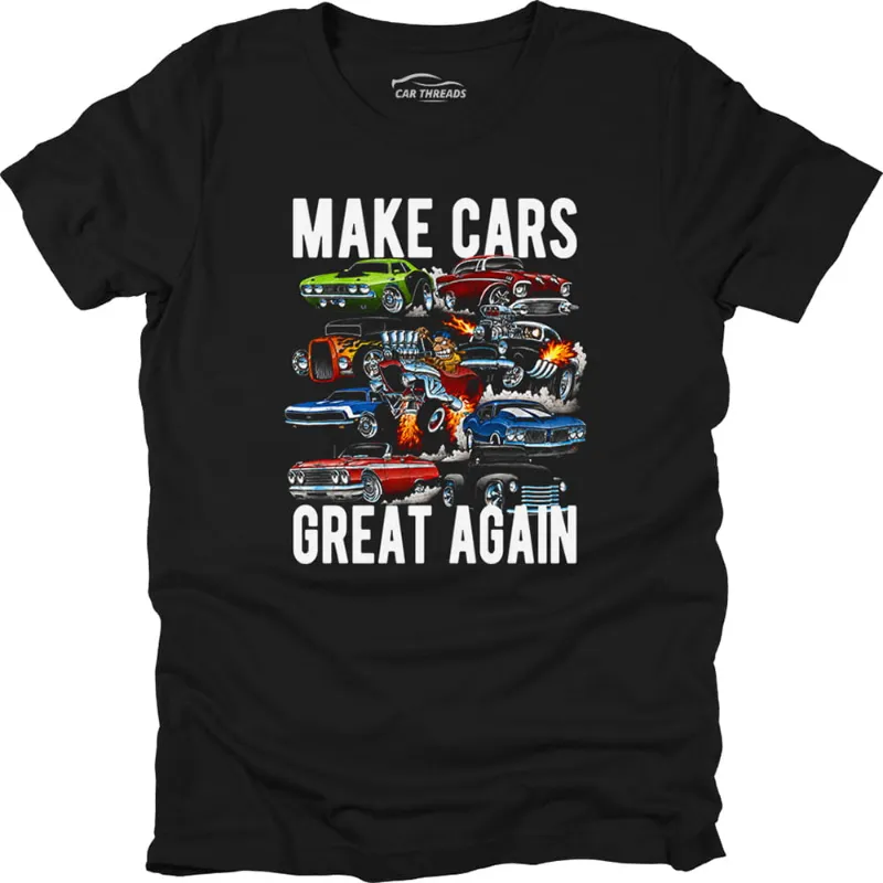 Car Threads Make Cars Great Again T-Shirt with slogan print