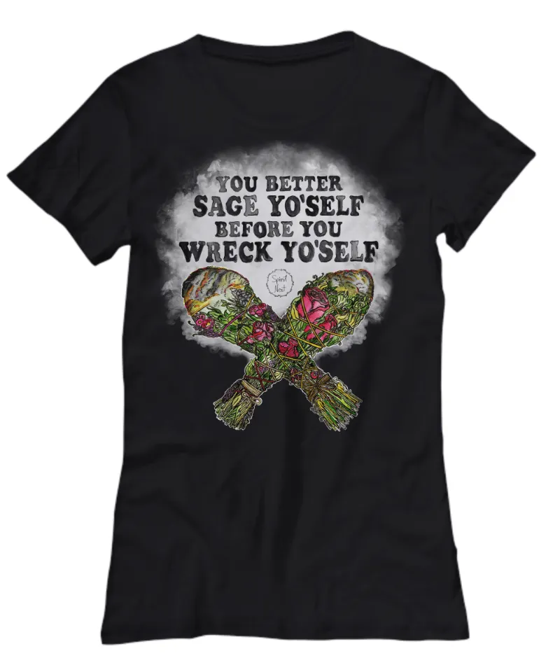 Spirit Nest Better sage yourself graphic t-shirt with colorful sage illustration