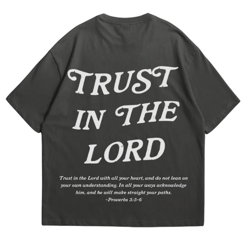 We The Believers Trust In The Lord T-Shirt featuring Proverbs 3:5 screen print on a pre-shrunk cotton tee