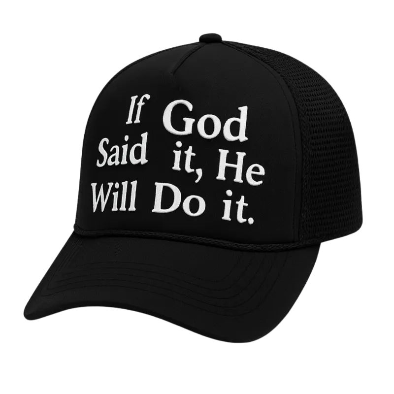 We The Believers If God Said It mesh trucker hat in black with white embroidery