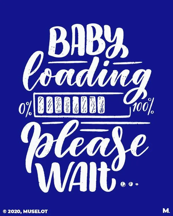Muselot Baby loading please wait printed t shirts