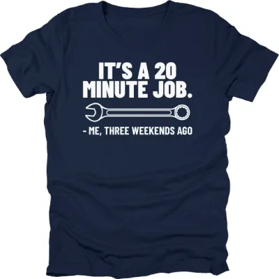 Car Threads 20 Minute Job t-shirt with a funny home mechanic graphic