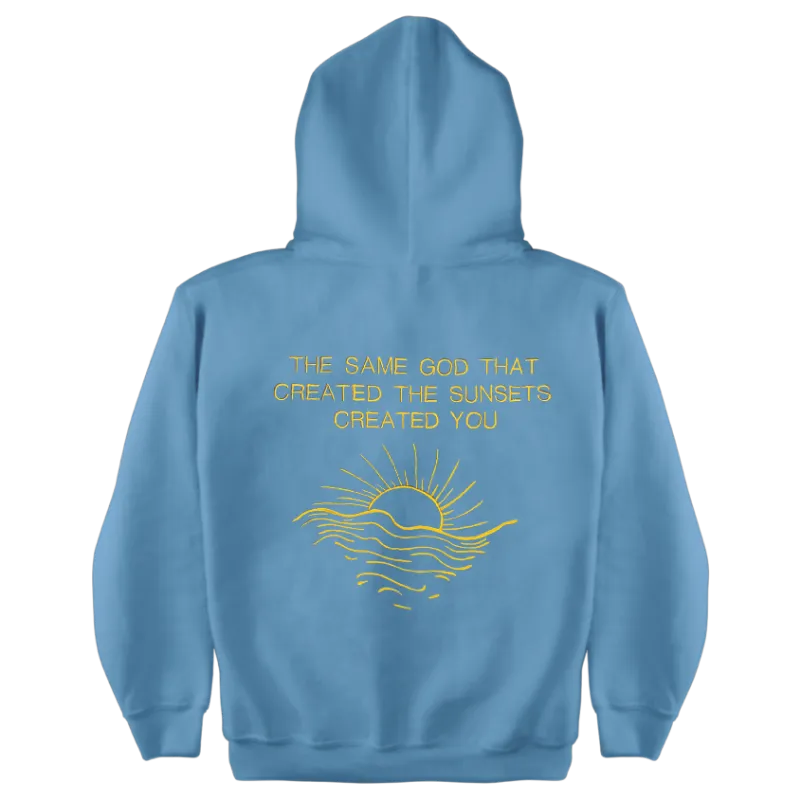 We The Believers The Same God That Created The Sunset Created You Hoodie with embroidery front and back on a heavyweight cotton hoodie
