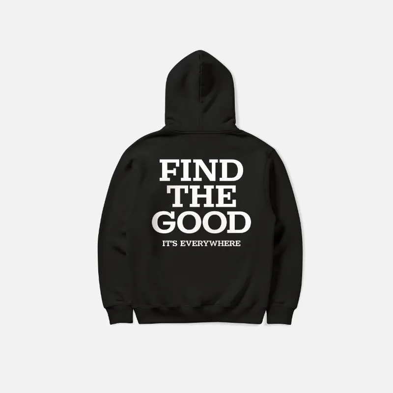 Find The Good Brand 3 Simple Words Embroidered Hoodie in black with chest embroidery and back screenprint