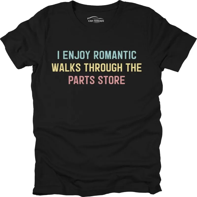 Car Threads I Enjoy Romantic Walks T-shirt, slogan tee laid flat