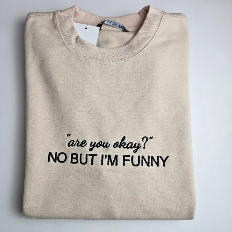 TTAesthetic are you okay NO BUT I'M FUNNY Embroidered Sweatshirt front view of gray sweatshirt with embroidered text