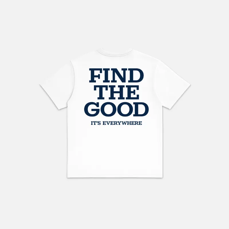 Find The Good Brand 3 Simple Words Embroidered Tee in white with chest embroidery and back screenprint