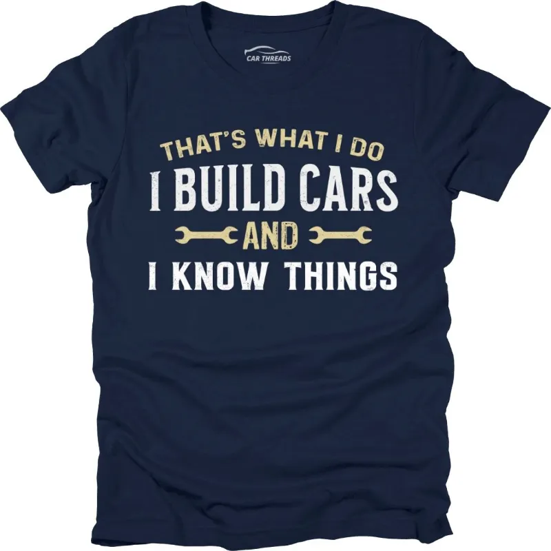 Car Threads I Know Things t-shirt with bold statement design