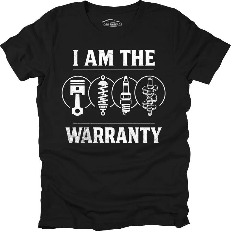 Car Threads I'm The Warranty T-Shirt with bold statement print on a plain background