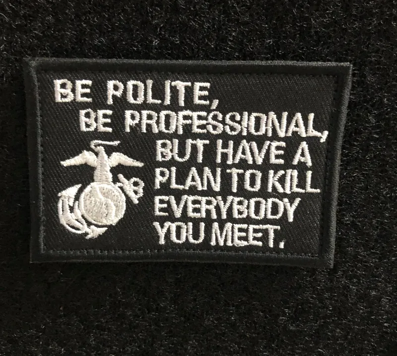 MyHackerTech Be polite be Professional but have a Plan Patch with bold text on velcro