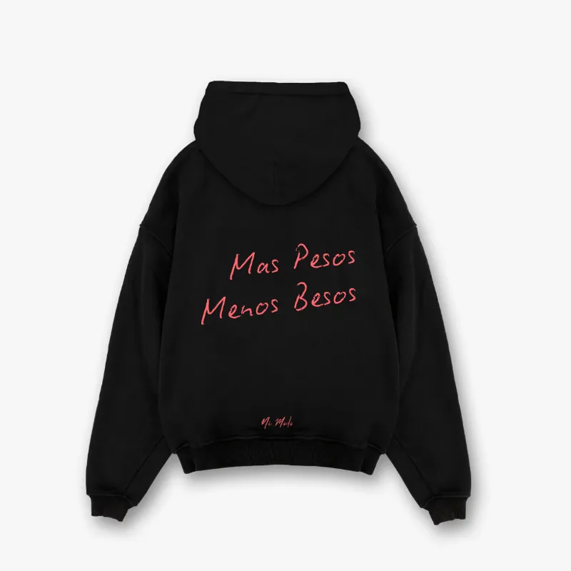 Nimodo Mas Pesos Menos Besos Black Hoodie in French terry cotton with front and back text
