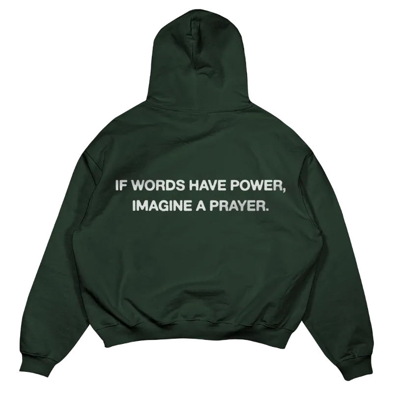 We The Believers If Words Have Power Imagine A Prayer hoodie in relaxed fit