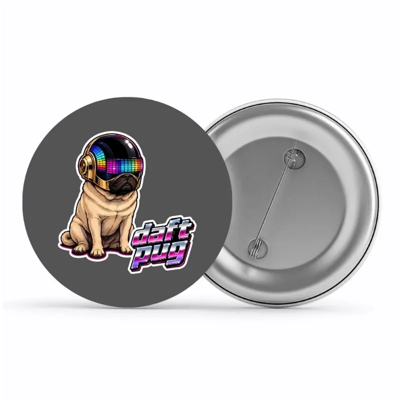 The Banyan Tee US Badge - Daft Pug, small round pin button with glossy finish