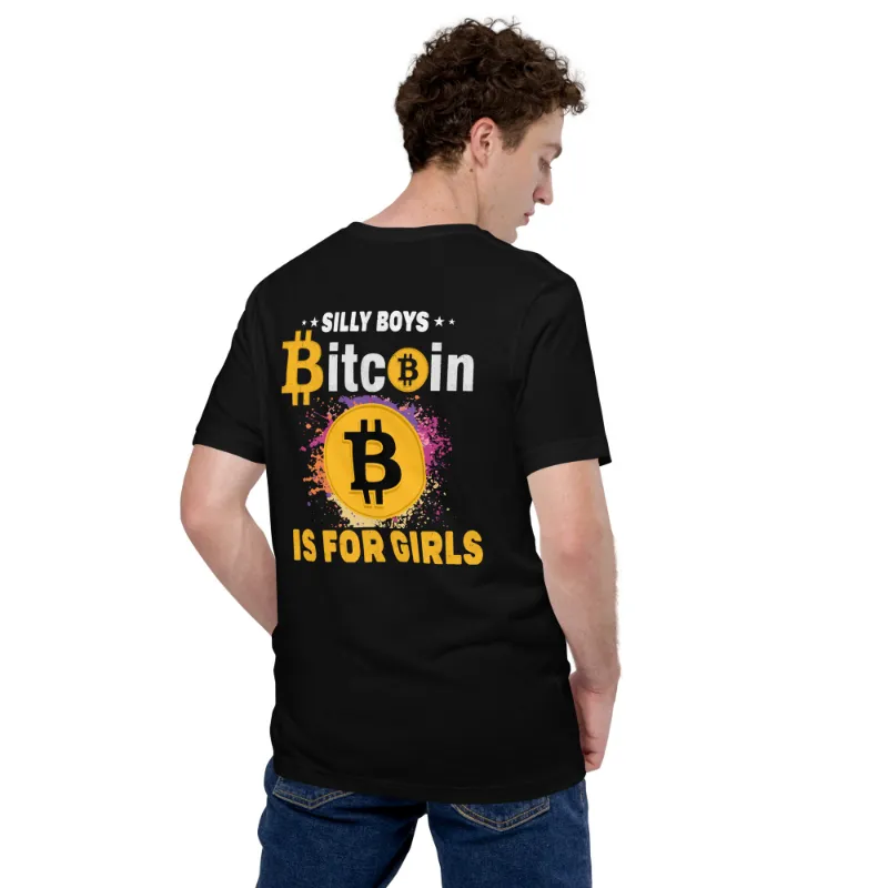 MyHackerTech *Silly Boys* BTC is for Girls unisex t-shirt with back print