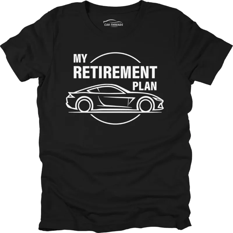 Car Threads My Retirement Plan T-Shirt with a car-themed graphic