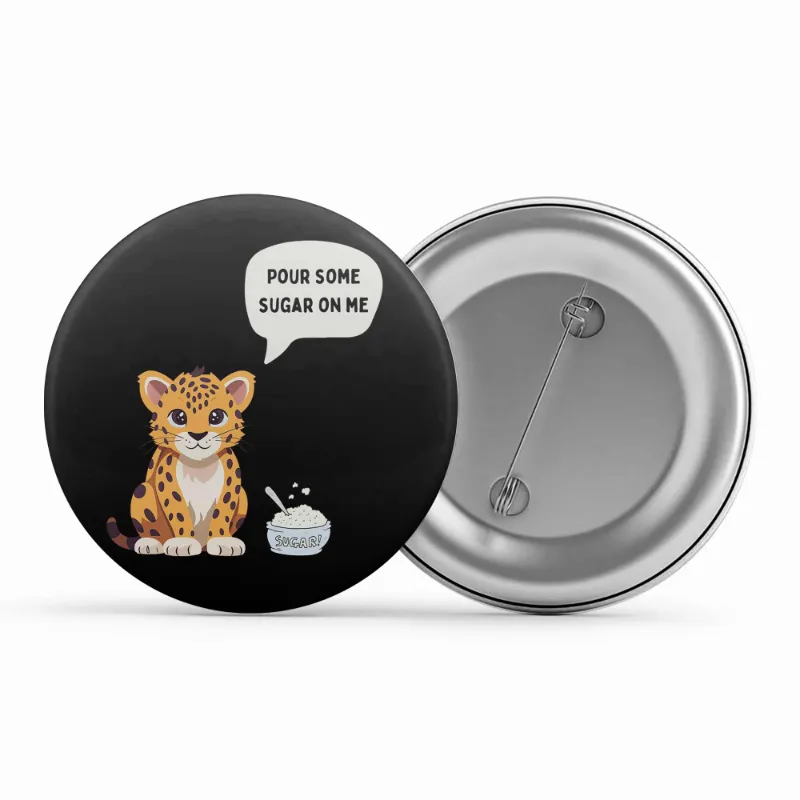 The Banyan Tee US Badge - Pour Some Sugar pin button