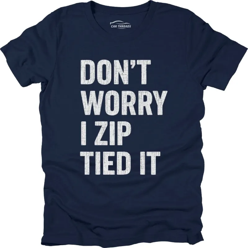 Car Threads I Zip Tied It t-shirt with clean minimalist print