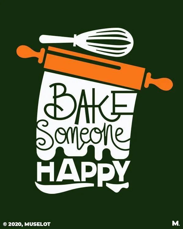 Muselot Bake someone happy printed t-shirt with DTF graphics